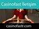 Casinofast iletişim müşteri hizmetleriyle güvenilir durumdadır.