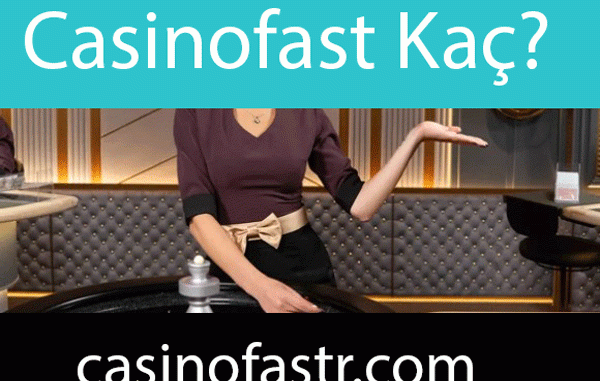 casinofast-kac Casinofast kaç olduğuna farklı yollarla ulaştırmaktadır.